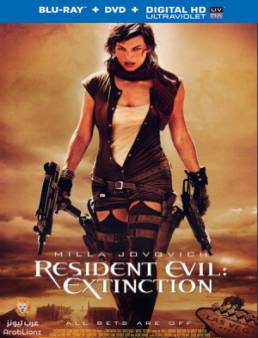 مشاهدة فيلم Resident Evil: Extinction مترجم اون لاين