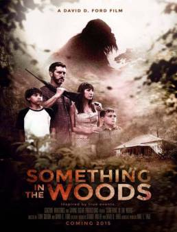 فيلم Something in the Woods 2015 مترجم