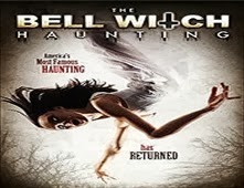 مشاهدة فيلم The Bell Witch Haunting مترجم اون لاين