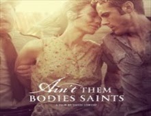 مشاهدة فيلم Ain't Them Bodies Saints مترجم اون لاين