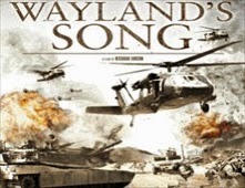 مشاهدة فيلم Wayland's Song مترجم اون لاين
