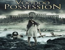مشاهدة فيلم Voodoo Possession مترجم اون لاين