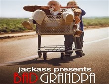 مشاهدة فيلم Jackass Presents: Bad Grandpa مترجم اون لاين