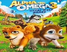 مشاهدة فيلم Alpha And Omega 3 The Great Wolf Games مترجم اون لاين